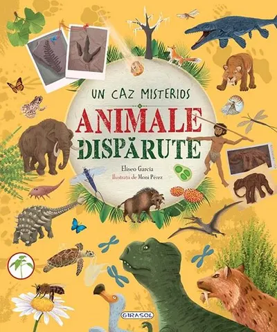 Un caz misterios. Animale dispărute - Hardcover - Eliseo Garcia