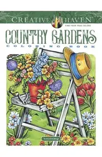 Creative Haven Country Gardens Coloring Book