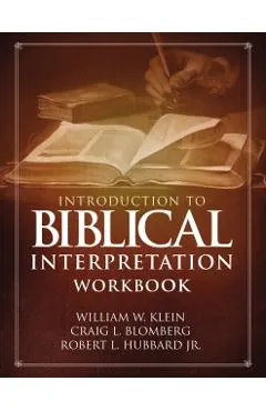 Introduction to Biblical Interpretation Workbook: Study Questions, Practical Exercises, and Lab Reports