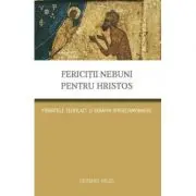 Fericitii nebuni pentru Hristos. Parintele Teofilact si Serafim ieroschimonahul