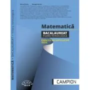 Matematica. Bacalaureat 2026, filiera tehnologica. Exercitii recapitulative. Teste