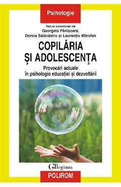 eBook Copilaria si adolescenta. Provocari actuale in psihologia educatiei si dezvoltarii