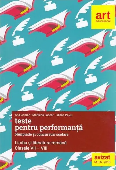 Teste pentru performanță la olimpiade și concursuri școlare. Limba și literatura română. Clasele VII-VIII - Paperback brosat - Ana Coman, Marilena Lascăr, Liliana Paicu