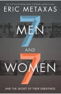 Seven Men and Seven Women: And the Secret of Their Greatness