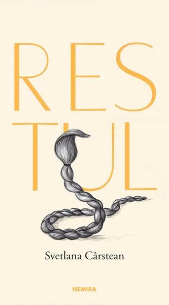 Restul - Paperback - Svetlana Cârstean