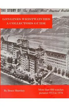 Longines Wristwatches A Collectors Guide