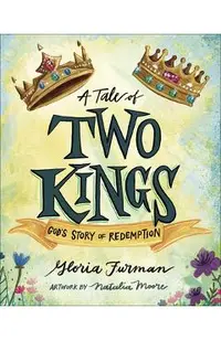 A Tale of Two Kings: God's Story of Redemption