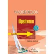 Upstream, Level B1+. Teacher's Workbook Caietul profesorului