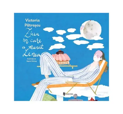Ziua în care a muncit Lenea - Hardcover - Victoria Pătrașcu