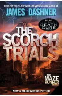 The Scorch Trials (Maze Runner, Book Two)