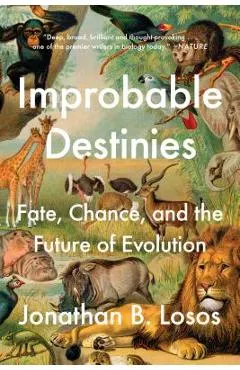 Improbable Destinies: Fate, Chance, and the Future of Evolution