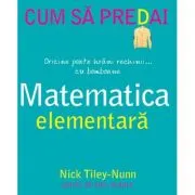Cum sa predai matematica elementara