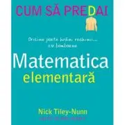 Cum sa predai matematica elementara
