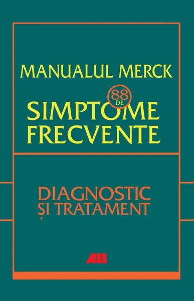 Manualul merck - 88 de simptome frecvente - Paperback - Bianca Vasilescu