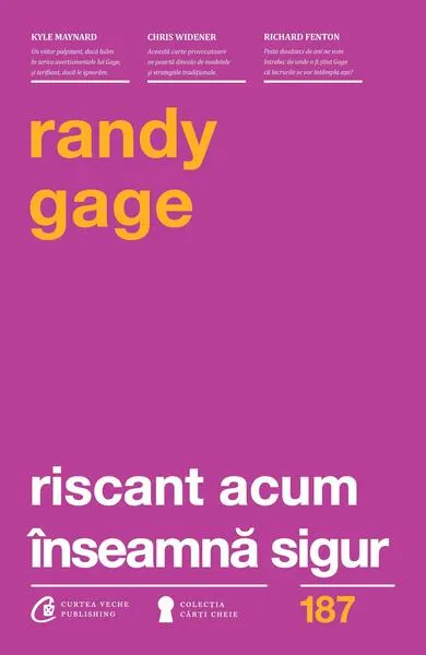 Riscant acum înseamnă sigur - Paperback brosat - Randy Gage