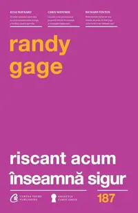 Riscant acum înseamnă sigur - Paperback brosat - Randy Gage