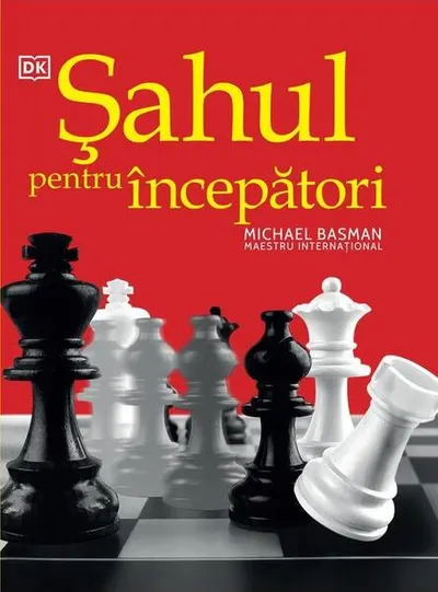Șahul pentru începători - Hardcover - Michael Basman