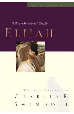 Elijah: A Man of Heroism and Humility