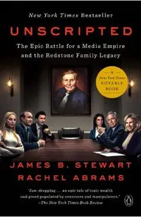 Unscripted: The Epic Battle for a Media Empire and the Redstone Family Legacy