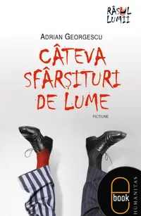 Câteva sfârşituri de lume (epub)