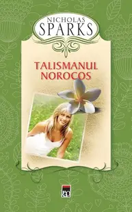 Talismanul norocos - Hardcover - Nicholas Sparks