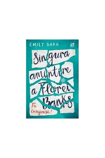 Singura amintire a Florei Banks - Paperback brosat - Emily Barr