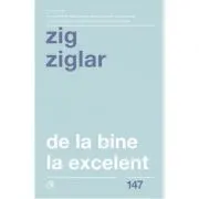De la bine la excelent. Fa-ti viata mai frumoasa!