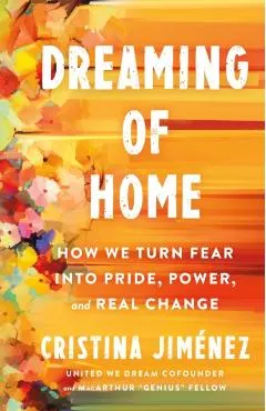 Dreaming of Home: A Young Latina's Journey to Pride, Power, and Belonging