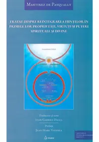 Tratat despre reintegrarea fiintelor in primele lor proprietati, virtuti si puteri spirituale si divine