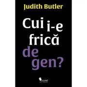 Cui i-e frica de gen?