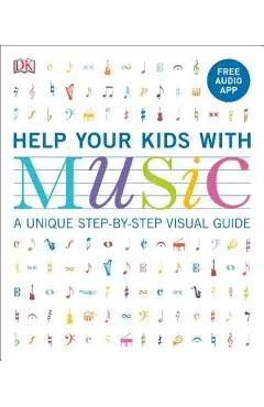 Help Your Kids with Music: A Unique Step-By-Step Visual Guide