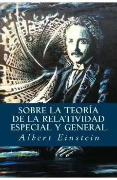 Sobre la Teor�a de la Relatividad Especial y General