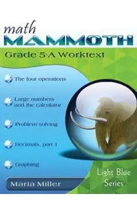 Math Mammoth Grade 5-A Worktext
