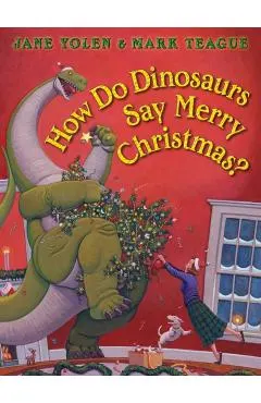 How Do Dinosaurs Say Merry Christmas?