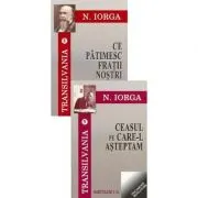 Ce patimesc fratii nostri. Ceasul pe care-l asteptam, volumele 8-9