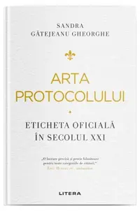Arta protocolului - Hardcover - Sandra Gătejeanu Gheorghe