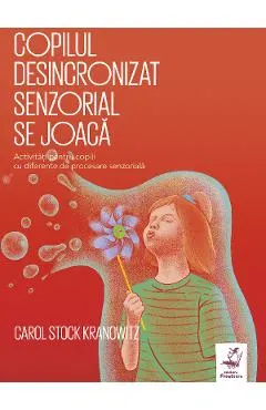 Copilul desincronizat senzorial se joaca