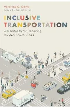Inclusive Transportation: A Manifesto for Repairing Divided Communities