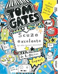 Scuze excelente [și alte lucruri minunate]. Tom Gates (Vol. 2) - Paperback brosat - Liz Pichon