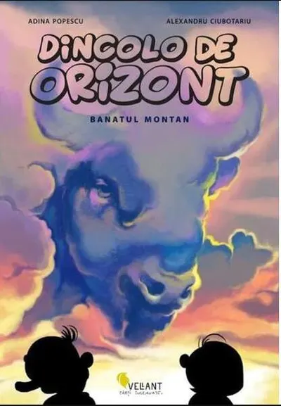 Dincolo de orizont. Banatul montan - Paperback brosat - Adina Popescu