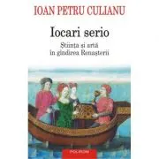 Iocari Serio. Stiinta si arta in gindirea renasterii