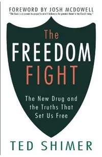 The Freedom Fight: The New Drug and the Truths That Set Us Free