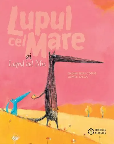 Lupul cel Mare și Lupul cel Mic (Vol. 1) - Hardcover - Nadine Brun-Cosme