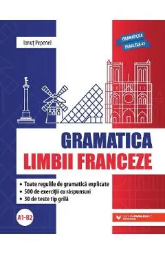 Gramatica limbii franceze A1 - B2