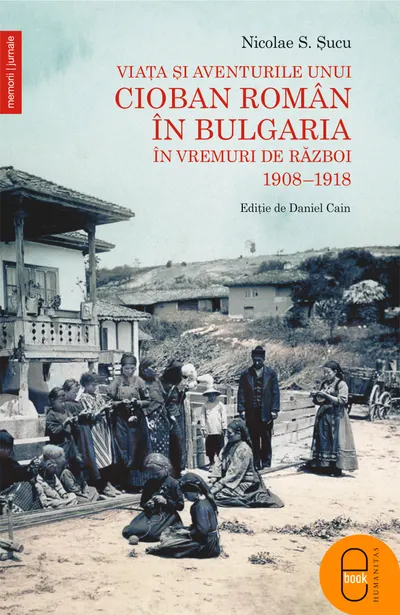 Viața și aventurile unui cioban român în Bulgaria în vremuri de război (pdf)