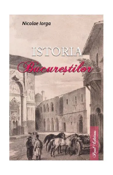 Istoria Bucureștilor - Paperback brosat