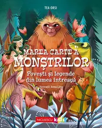 Marea Carte a Monștrilor - Paperback brosat - Tea Orsi