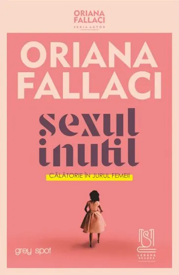 Sexul inutil. Călătorie în jurul femeii