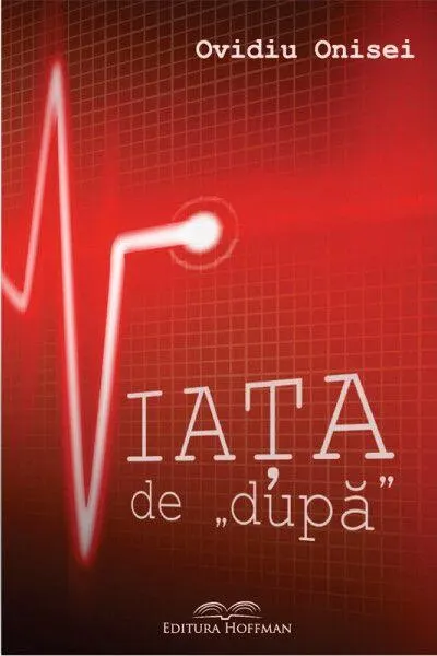 Viața de „după” - Paperback brosat - Ovidiu Onisei