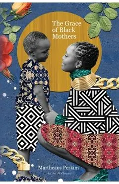 The Grace of Black Mothers